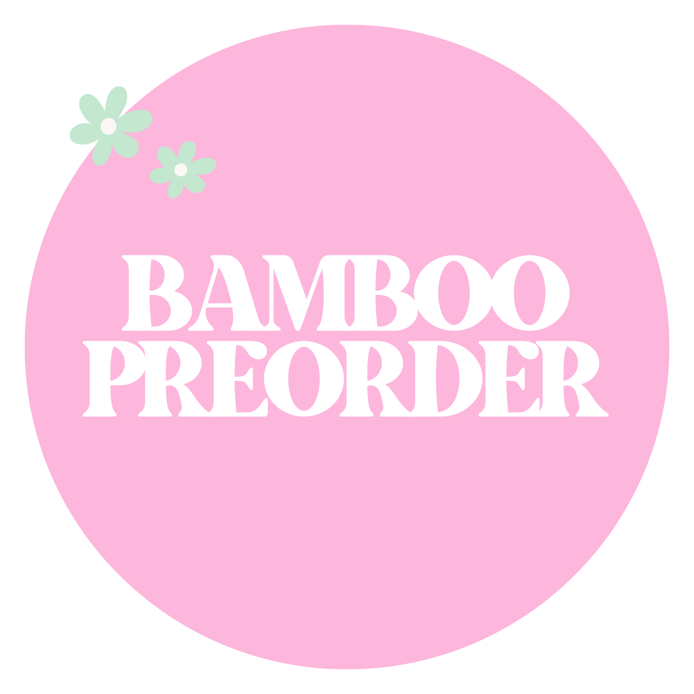 BAMBOO PREORDER